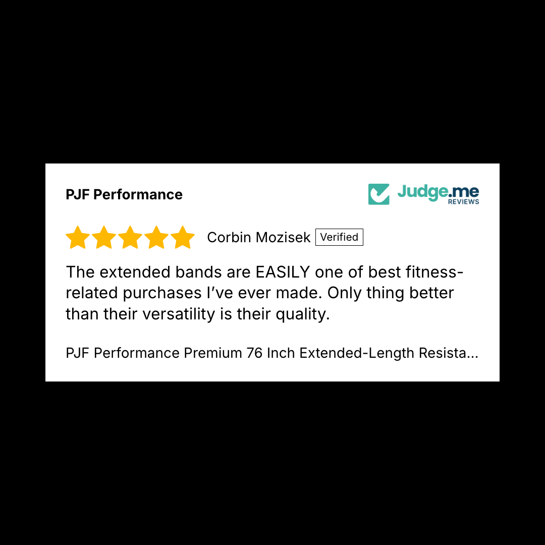 5-star verified review from Corbin Mozisek: The extended bands are easily one of the best fitness-related purchases I've ever made. Only thing better than their versatility is their quality.